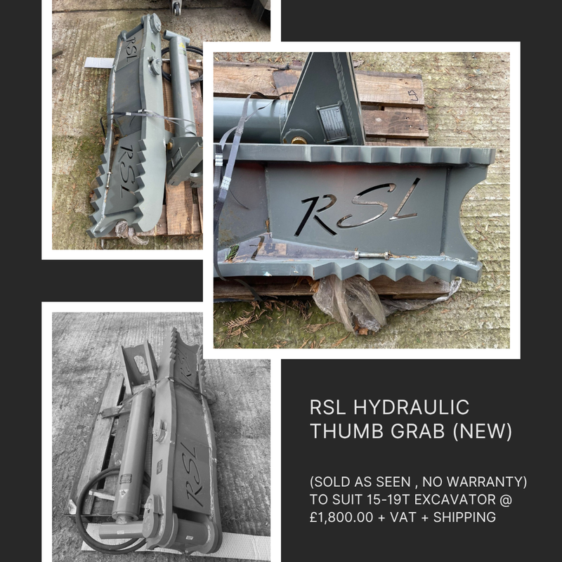 <p>RSL hydraulic thumb grab (NEW) sold as seen, no warranty, to suit 15-19T excavator,£1,800.00 + VAT + shipping.<br/></p><p><strong>Call us on: 01476 568384 (Press 2)</strong></p>